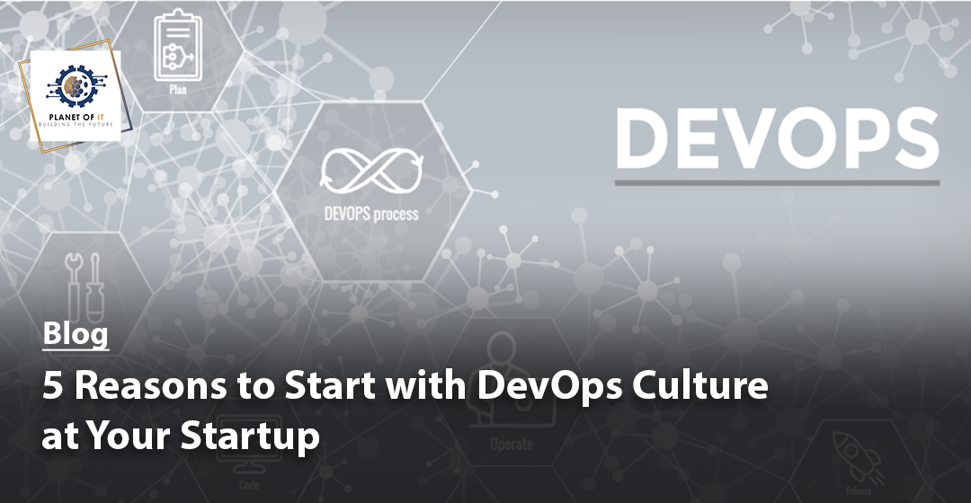 5 Reasons to Start with DevOps Culture at Your Startup