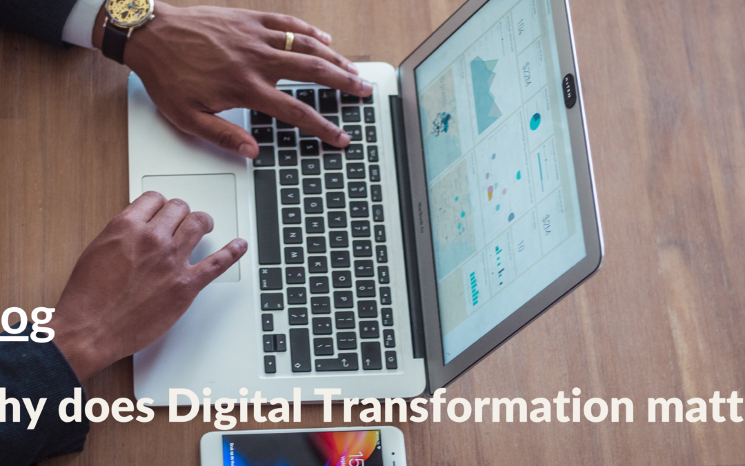Why does Digital Transformation matter?